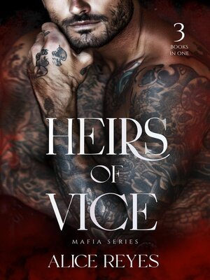 cover image of Heirs of Vice Mafia Series, 3 Books in One !